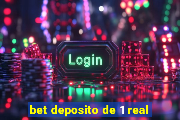 bet deposito de 1 real